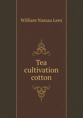 Book cover for Tea cultivation cotton