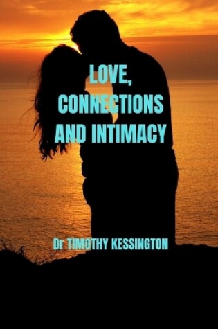 Cover of Love, Connections and Intimacy