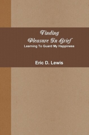 Cover of Finding Pleasure in Grief