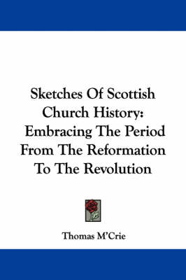 Book cover for Sketches of Scottish Church History