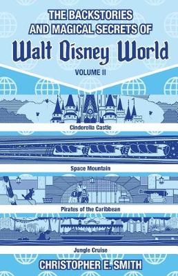 Cover of The Backstories and Magical Secrets of Walt Disney World