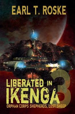 Cover of Liberated in Ikenga