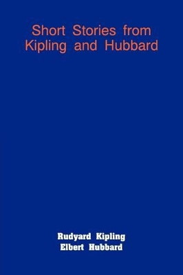 Book cover for Short Stories from Kipling and Hubbard