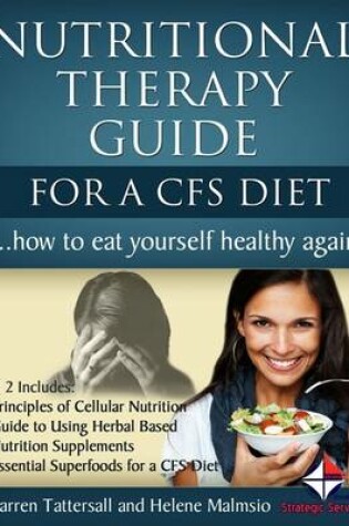 Cover of Nutritional Therapy Guide for a Cfs Diet: How to Eat Yourself Healthy Again