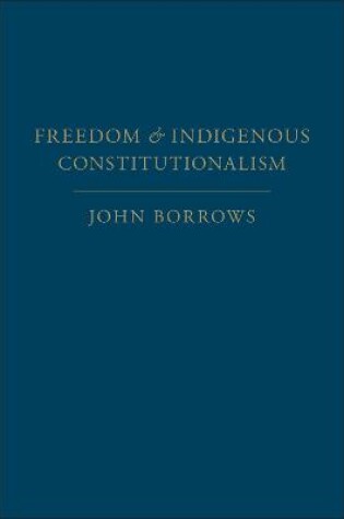 Cover of Freedom and Indigenous Constitutionalism