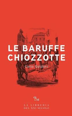 Book cover for Le baruffe chiozzotte (Versione Integrale)