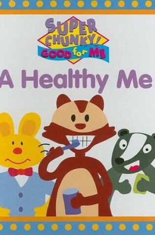 Cover of A Healthy Me
