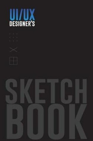 Cover of Ui/UX Designer's Sketchbook