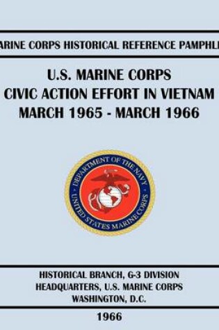 Cover of U.S. Marine Corps Civic Action Effort in Vietnam March 1965 - March 1966
