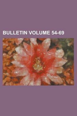 Cover of Bulletin Volume 54-69