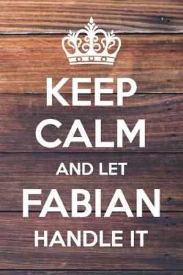 Book cover for Keep Calm and Let Fabian Handle It