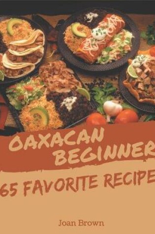 Cover of 365 Favorite Oaxacan Beginner Recipes