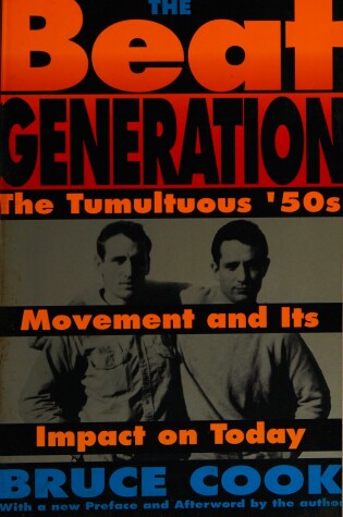 Cover of The Beat Generation: the Tumultuous 50s Movement and Its Impact on Today