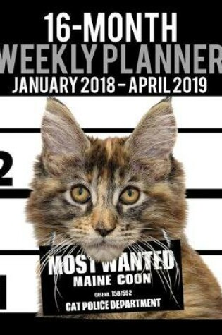 Cover of 2018-2019 Weekly Planner - Most Wanted Maine Coon