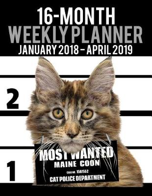 Book cover for 2018-2019 Weekly Planner - Most Wanted Maine Coon