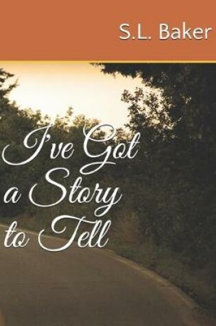 Cover of I've Got a Story to Tell