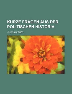 Book cover for Kurze Fragen Aus Der Politischen Historia