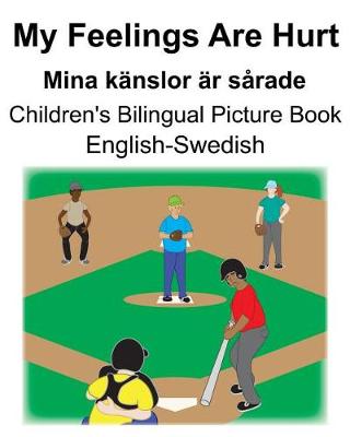 Book cover for English-Swedish My Feelings Are Hurt/Mina känslor är sårade Children's Bilingual Picture Book