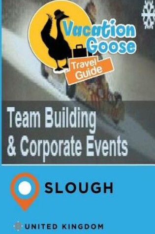 Cover of Vacation Goose Travel Guide Slough United Kingdom