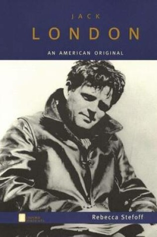 Cover of Jack London: An American Original (Oxford Portraits)