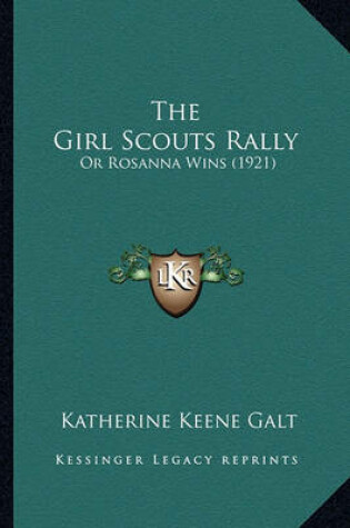 Cover of The Girl Scouts Rally the Girl Scouts Rally