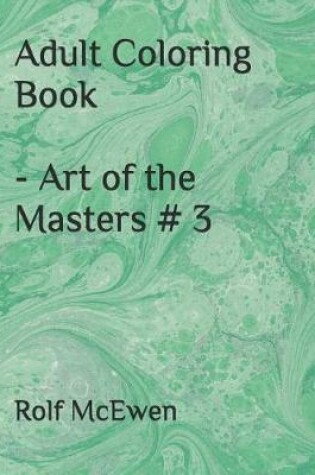 Cover of Adult Coloring Book - Art of the Masters # 3