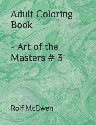 Book cover for Adult Coloring Book - Art of the Masters # 3