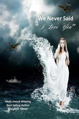 Book cover for We Never Said, I Love You