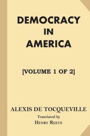 Cover of Democracy in America [Volume 1 of 2]