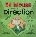 Cover of Ed Mouse Finds Out about Direction