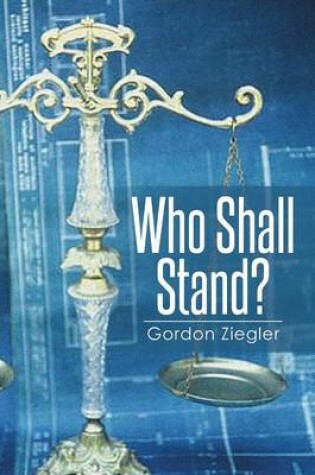 Cover of Who Shall Stand?
