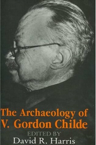 Cover of The Archaeology of V. Gordon Childe