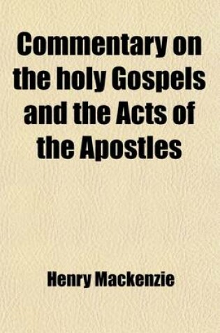 Cover of Commentary on the Holy Gospels and the Acts of the Apostles