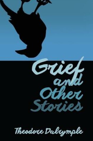 Cover of Grief and Other Stories