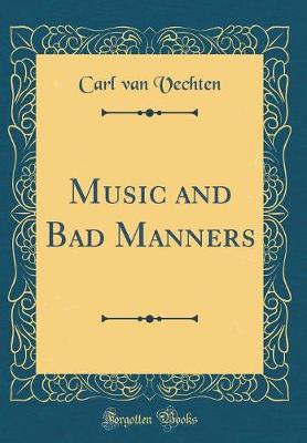 Book cover for Music and Bad Manners (Classic Reprint)