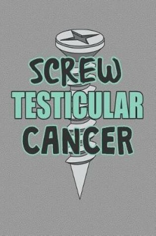 Cover of Screw Testicular Cancer