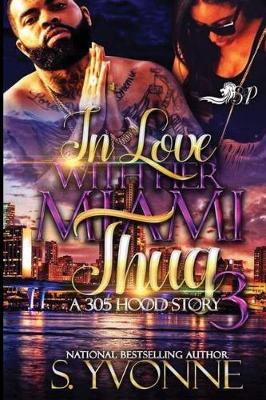 Book cover for In Love with Her Miami Thug 3