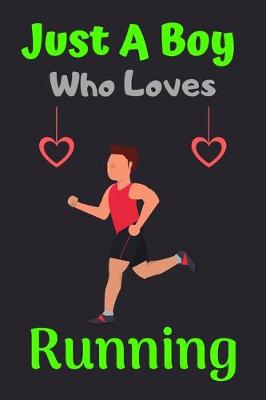 Book cover for Just A Boy Who Loves Running