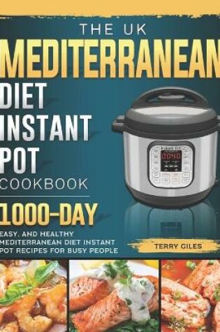 Cover of The UK Mediterranean Diet Instant Pot Cookbook