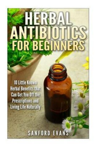 Cover of Herbal Antibiotics and Antivirals for Beginners