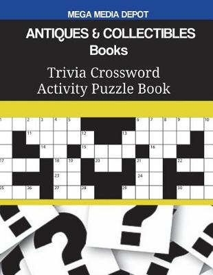 Book cover for ANTIQUES & COLLECTIBLES Books Trivia Crossword Activity Puzzle Book