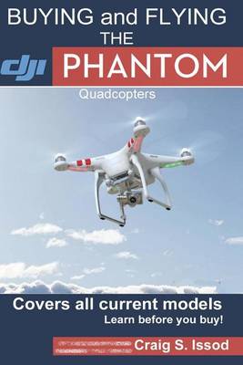 Book cover for Buying and Flying the Dji Phantom Quadcopters