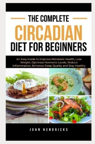 Cover of The Complete Circadian Diet for Beginners