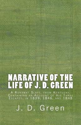 Book cover for Narrative of the Life of J. D. Green