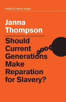 Book cover for Should Current Generations Make Reparation for Slavery?