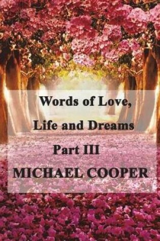 Cover of Words of Love, Life and Dreams Part 3