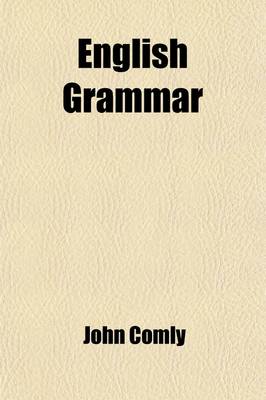 Book cover for English Grammar; Made Easy to the Teacher and Pupil