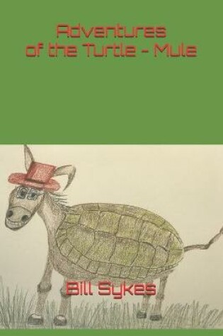 Cover of Adventures of the Turtle - Mule