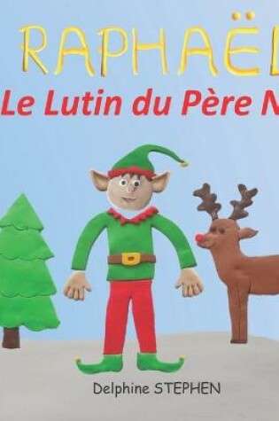 Cover of Raphaël le Lutin du Père Noël