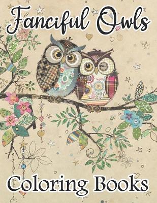 Book cover for Fanciful Owls Coloring Book